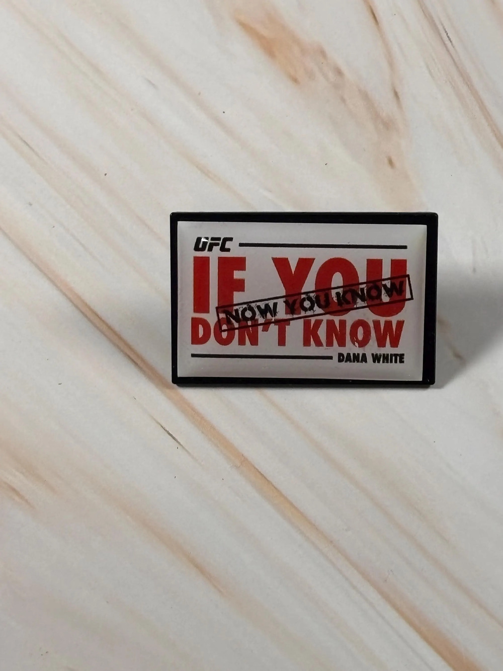 UFC Dana White "If You Know, You Know“ Enamel Pin Collectible New Pinback